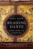 Reading Dante: From Here to Eternity 1631490060 Book Cover