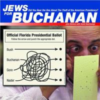 Jews for Buchanan: Did You Hear the One About the Theft of the American Presidency? 1565847172 Book Cover