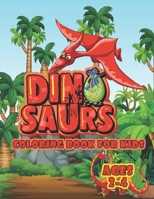 Dinosaur Coloring Book For Kids Ages 2-4: A Big Dinosaur Coloring Book For Toddlers and Preschoolers B08XFJ77MX Book Cover