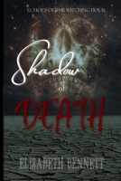 Shadow of Death (Echoes of The Witching Hour) B0FGDCJSQZ Book Cover