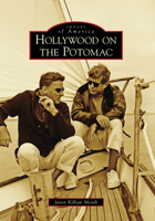 Hollywood on the Potomac 0738567558 Book Cover