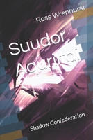 Suudor Aquriltai: Shadow Confederation B0BC6V2JXX Book Cover