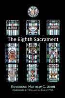 The Eighth Sacrament 1640280642 Book Cover