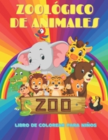 ZOOLÓGICO DE ANIMALES - Libro De Colorear Para Niños: Animales Marinos, Animales de Granja, Animales de la Selva, Animales del Bosque Y Animales del C B08LJZMHNK Book Cover