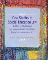 Case Studies in Special Education Law: No Child Left Behind Act and Individuals with Disabilities Education Improvement Act 0132186284 Book Cover
