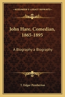 John Hare, comedian, 1865-1895; a biography 0548393761 Book Cover