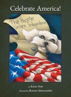 Celebrate America! The People Declare Independence B0DW5FRR3F Book Cover
