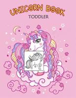 Unicorn Book Toddler: A Fun Kid Workbook Game for Challenging 1092449841 Book Cover
