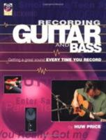 Recording Guitar and Bass: Getting a Great Sound Every Time You Record 0879307307 Book Cover