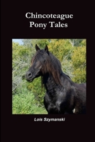 Chincoteague Pony Tales 1387309323 Book Cover