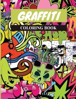 Graffiti Coloring Book: Graffiti Colouring Books for Adults,Graffiti Art Coloring BookStreet ,Stress Relief And Relaxation B08SPFZ8KG Book Cover