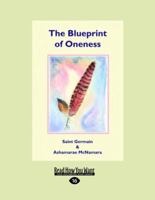 The Blueprint of Oneness 1458786617 Book Cover
