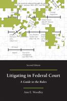 Litigating in Federal Court: A Guide to the Rules 0890899703 Book Cover