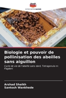 Biologie et pouvoir de pollinisation des abeilles sans aiguillon (French Edition) 6207140974 Book Cover