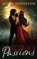 Dangerous Passions 0999253395 Book Cover