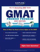 Kaplan GMAT, 2007 Edition: Premier Program (Kaplan Gmat (Book & CD-Rom)) 1419541846 Book Cover