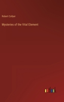 Mysteries of the Vital Element 3368145827 Book Cover