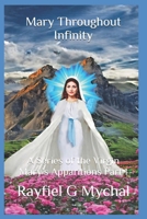 Mary Throughout Infinity: A Series of the Virgin Mary’s Apparitions Part 1 1670153150 Book Cover