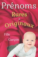 Prénoms rares et originaux pour bébé - Fille & Garçon 2021: Liste des prénoms pour bébé fille et garçon les plus rare et originaux B098CYYH6R Book Cover