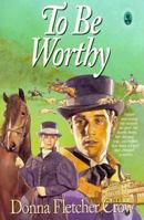 To Be Worthy (The Cambridge Collection #4) 0891078096 Book Cover