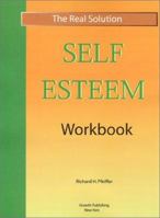 The Real Solution: Self Esteem Workbook 1893505154 Book Cover