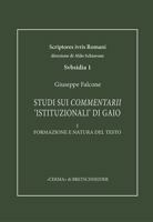 Studi Sui Commentarii 'Istituzionali' Di Gaio. I: Formazione E Natura del Testo 8891326100 Book Cover