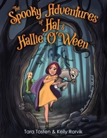 The Spooky Adventures of Hal & Hallie O'Ween B0CKTBSGMR Book Cover