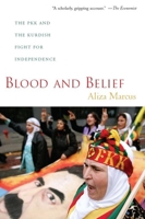 Blood and Belief: The PKK and the Kurdish Fight for Independence 0814757111 Book Cover