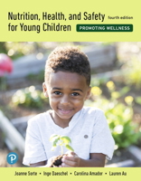 Nutrition, Health, and Safety for Young Children: Promoting Wellness [RENTAL EDITION] 0135573629 Book Cover