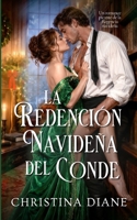 La Redención Navideña del Conde: Un romance picante de la Regencia navideña (Spanish Edition) B0FT9157LX Book Cover