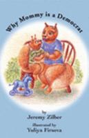 Why Mommy is a Democrat 0978668804 Book Cover