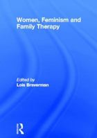 A Guide to Feminist Family Therapy (Journal of Psychotherapy & the Family Se) (Journal of Psychotherapy & the Family Se) 0918393485 Book Cover