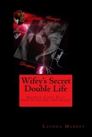 Wifey's Secret Double Life 1976157811 Book Cover