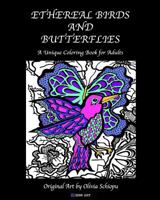 Ethereal Birds and Butterflies: A Unique Coloring Book for Adults 1537173251 Book Cover