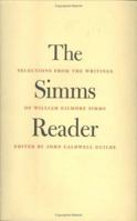 The Simms Reader: Selections from the Writings of William Gilmore Simms 0813920191 Book Cover