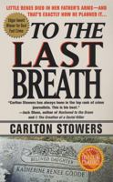 To the Last Breath: Three Women Fight for the Truth Behind a Child's Tragic Murder 0312169817 Book Cover