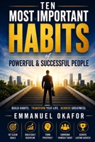 Ten Most Important HABITS Of Powerful and Successful People B0FDVLM3YX Book Cover