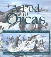 A Pod of Orcas: A Seaside Counting Book 1550417223 Book Cover
