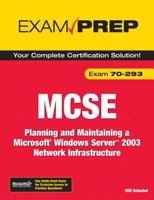 MCSE 70-293 Exam Prep: Planning and Maintaining a Microsoft Windows Server 2003 Network Infrastructure (2nd Edition) (Exam Prep) 0789736500 Book Cover