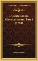 Dissertationum Miscellanearum, Part 1 (1718) 1166193039 Book Cover