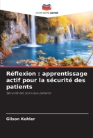 Réflexion: apprentissage actif pour la sécurité des patients (French Edition) 6207741420 Book Cover