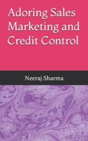 Adoring Sales Marketing and Credit Control B0FJ1PXYV3 Book Cover