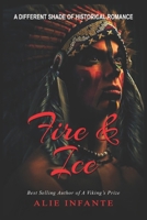 Fire & Ice (A Different Shade of Historical Romance...) B0F2T1214M Book Cover