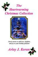 The Heartwarming Christmas Collection: Seven Stories to Add Love, Laughter, and Joy to Your Holiday Pleasure 1410781437 Book Cover