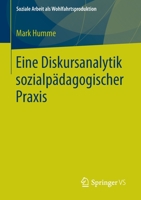 Eine Diskursanalytik Sozialpadagogischer Praxis 3658113693 Book Cover