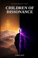 Children of Dissonance (The Silence Protocol) B0GWXQLZRH Book Cover