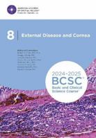 2024-2025 Basic and Clinical Science Course, Section 08: External Disease and Cornea Print 168104790X Book Cover