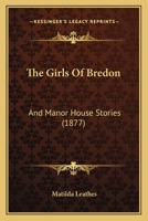 The Girls Of Bredon: And Manor House Stories 1120032342 Book Cover