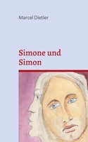 Simone und Simon: Gegenwart und Vergangenheit begegnen sich 3755732718 Book Cover