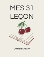 MES 31 LEÇON (French Edition) B0G6SKW1G2 Book Cover